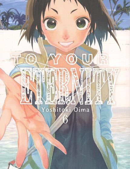 TO YOUR ETERNITY 06 - Yoshitoki Oima - LIBRO EN OTRO FORMATO