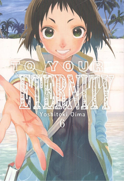 TO YOUR ETERNITY 06 - Yoshitoki Oima - LIBRO EN OTRO FORMATO