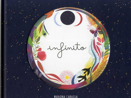 Libro Infinito: Todas las cosas que existen en el universo, cuando llegan a su fin, empiezan de nuevo. Nada desaparece por completo, todo se transforma una y otra vez.