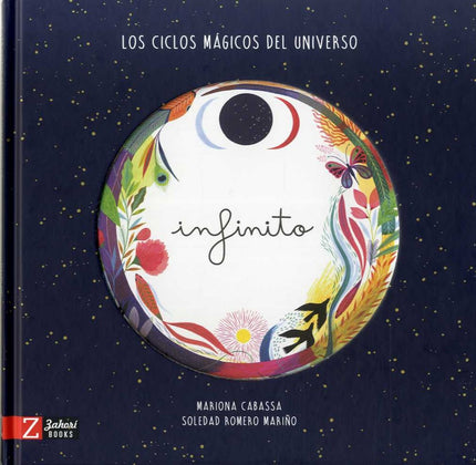 Libro Infinito: Todas las cosas que existen en el universo, cuando llegan a su fin, empiezan de nuevo. Nada desaparece por completo, todo se transforma una y otra vez.