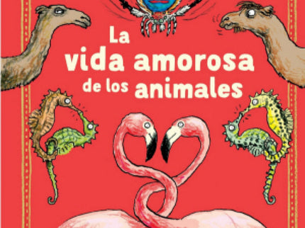 La Vida Amorosa De Los Animales