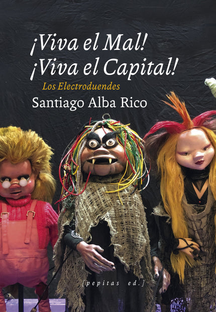 ¡viva El Mal, Viva El Capital!