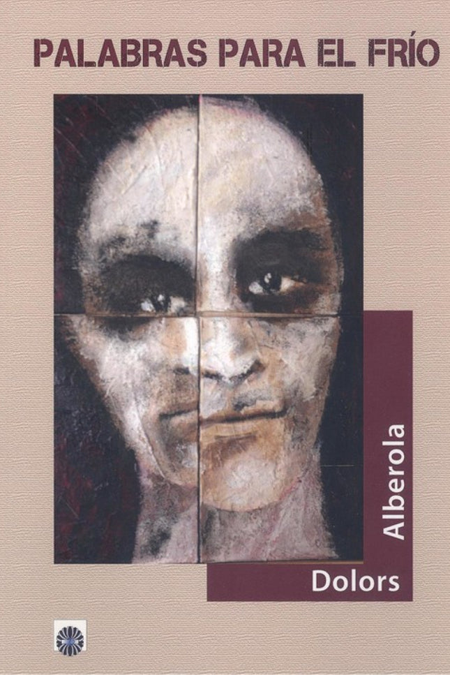 Libro Palabras Para El Frío: Con este poemario nos invita a dar un paso mas: atravesar la turbulenta cortina de sus poemas-torrentes, aposentarnos en la cueva-remanso que siempre forma su naturaleza, salvaje y primitiva, y contemplar desde alli el mundo, su mundo.