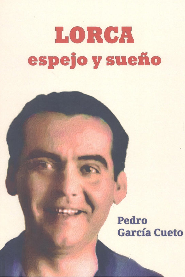 Lorca, Espejo Y Sueño