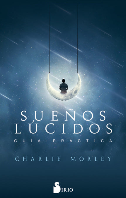 Libro Sueños Lucidos: Una tercera parte de nuestra vida la pasamos durmiendo. ¿Qué te parecería contar con las herramientas necesarias para invertir este apagón de treinta años en tu crecimiento psicológico y espiritual?