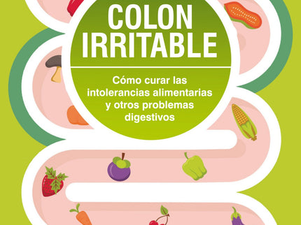Libro Colon Irritable: El si?ndrome de intestino irritable, ma?s conocido como colon irritable, es el trastorno gastrointestinal que se diagnostica con mayor frecuencia. Como bien saben quienes lo sufren, sus principales si?ntomas son el dolor y la hinchazo?n abdominal, así como la alteracio?n del ha?bito intestinal (estren?imiento y diarrea).