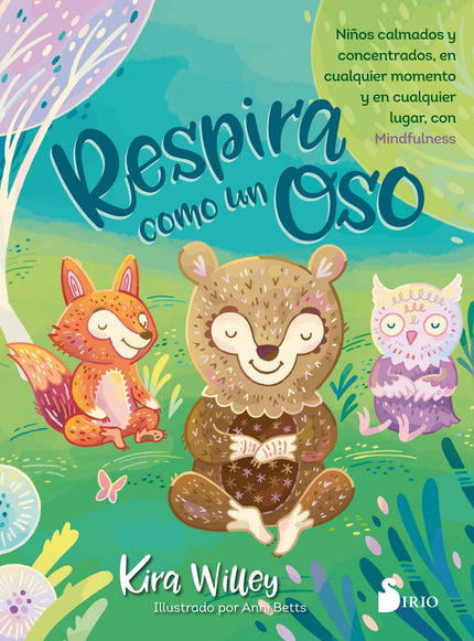 Libro Respira Como Un Oso: Descubre con estos entrañables amigos del bosque 30 prácticas de respiración y movimiento con las que adentrarse en la práctica del mindfulness: ejercicios sencillos, que se pueden realizar en cualquier momento y lugar (en el coche, el supermercado, la casa, el aula...). Los niños que practican mindfulness adquieren una mayor capacidad para autorregularse, sus habilidades sociales mejoran, duermen mejor, se concentran más y su autoestima se fortalece.