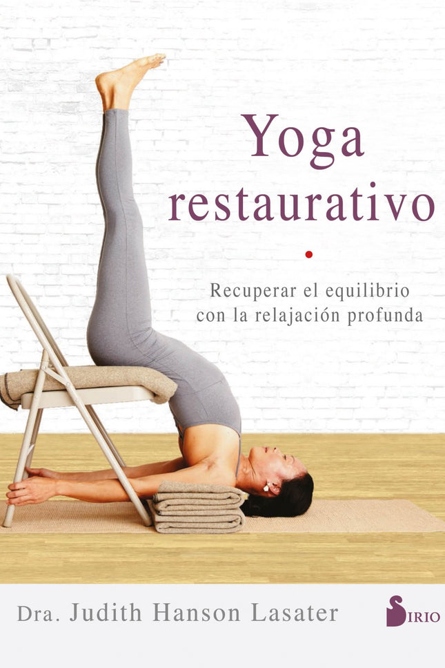 Libro Yoga Restaurativo: El yoga restaurativo ofrece al cuerpo la oportunidad de descansar en profundidad y revitalizarse. Esta práctica será una ayuda esencial para tu bienestar en los momentos en que te sientas débil, cansado o estresado por tus actividades diarias, o sencillamente cuando necesites bajar el ritmo y volver a conectarte con tu propio cuerpo.