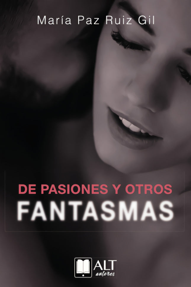 De Pasiones Y Otros Fantasmas
