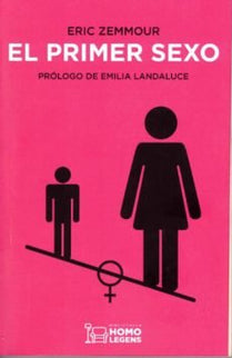 EL PRIMER SEXO - Eric Zemmour - Tapa blanda