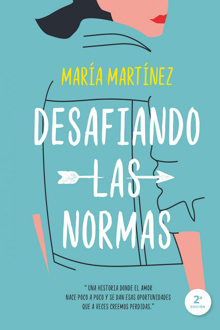 Libro Desafiando Las Normas: . Con esta novela se cierra la trilogía Cruzando los límites, con un gran éxito de ventas y crítica, que afianza a María Martínez como la gran autora New Adult de nuestro país.