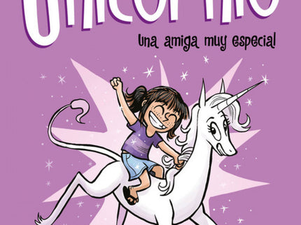 Libro Una Amiga Muy Especial: íLa primera espectacular novela gráfica protagonizada por Cloe y su unicornio! ¿Crees en los unicornios?