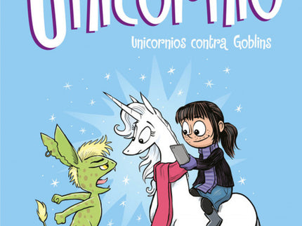 Libro Unicornios Contra Goblins: íEl tercer libro de la espectacular historia protagonizada por Cloe y su unicornio! íHan llegado las vacaciones!