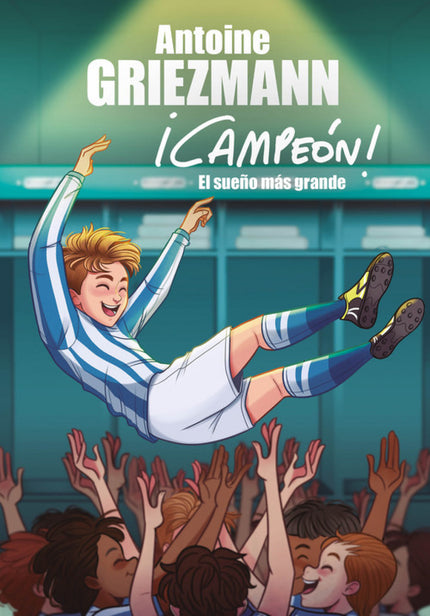Libro El Sueño Más Grande: Sexto libro de «íCampeón!», la serie de fútbol que explica la alucinante historia de cómo Antoine Griezmann llegó a convertirse en uno de los mejores jugadores del mundo. Comienza una nueva temporada para Grizi como jugador del San Sebastián.