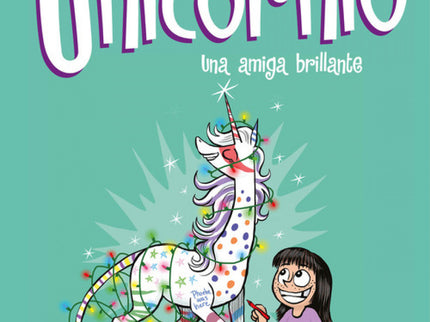 Libro Una Amiga Brillante: íCuarto volumen de la serie middle grade más exitosa: «Cloe y su Unicornio»! íPrepárate para quedarte deslumbrado!