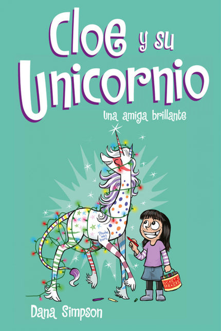 Libro Una Amiga Brillante: íCuarto volumen de la serie middle grade más exitosa: «Cloe y su Unicornio»! íPrepárate para quedarte deslumbrado!