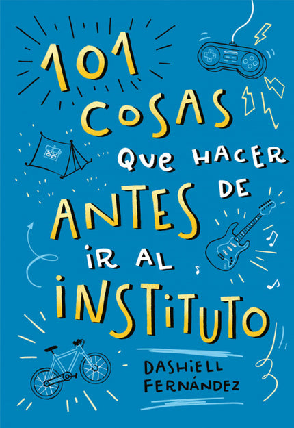 Libro 101 Cosas Que Hacer Antes De Ir Al Instituto: Hay cosas que son importantes, algunas que son muy urgentes, y otras que... sin duda, ítienes hacer antes de ir al instituto!