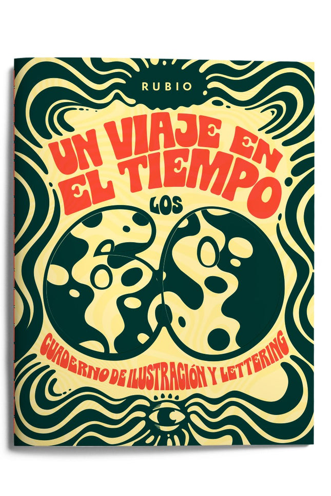 Libro Un Viaje En El Tiempo: Los 60. Cuaderno De Ilustración Y Lettering: Si estás leyendo esto es porque la cubierta te ha llamado la atención y te estás diciendo a ti mismo: «¡Pues sí que han cambiado los cuadernos RUBIO...!». Pero no hemos hecho un cuaderno de ilustración y lettering más, sino que vamos a hacer juntos un viaje en el tiempo.