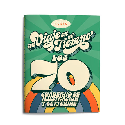 Libro Un Viaje En El Tiempo: Los 70. Cuaderno De Ilustración Y Lettering: Si estás leyendo esto es porque la cubierta te ha llamado la atención y te estás diciendo a ti mismo: «¡Pues sí que han cambiado los cuadernos RUBIO...!». Pero no hemos hecho un cuaderno de ilustración y lettering más, sino que vamos a hacer juntos un viaje en el tiempo.