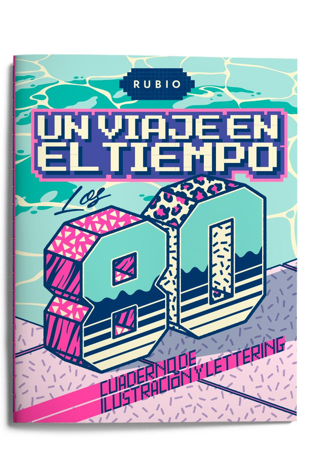 Libro Un Viaje En El Tiempo: Los 80. Cuaderno De Ilustración Y Lettering: Si estás leyendo esto es porque la cubierta te ha llamado la atención y te estás diciendo a ti mismo: «¡Pues sí que han cambiado los cuadernos RUBIO...!». Pero no hemos hecho un cuaderno de ilustración y lettering más, sino que vamos a hacer juntos un viaje en el tiempo.