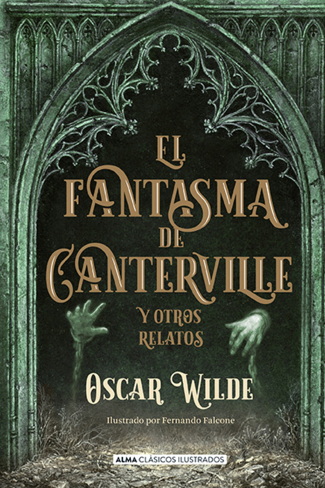 Libro El Fantasma De Canterville: Oscar Wilde no conversaba, contaba historias. Ya era famoso por su brillante talento y afinado ingenio cuando empezó a publicar sus primeros relatos.