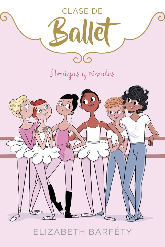 Libro Amigas Y Rivales: ¿Pueden ser, las mejores amigas, las mejores rivales, también? íEmpieza la competición!