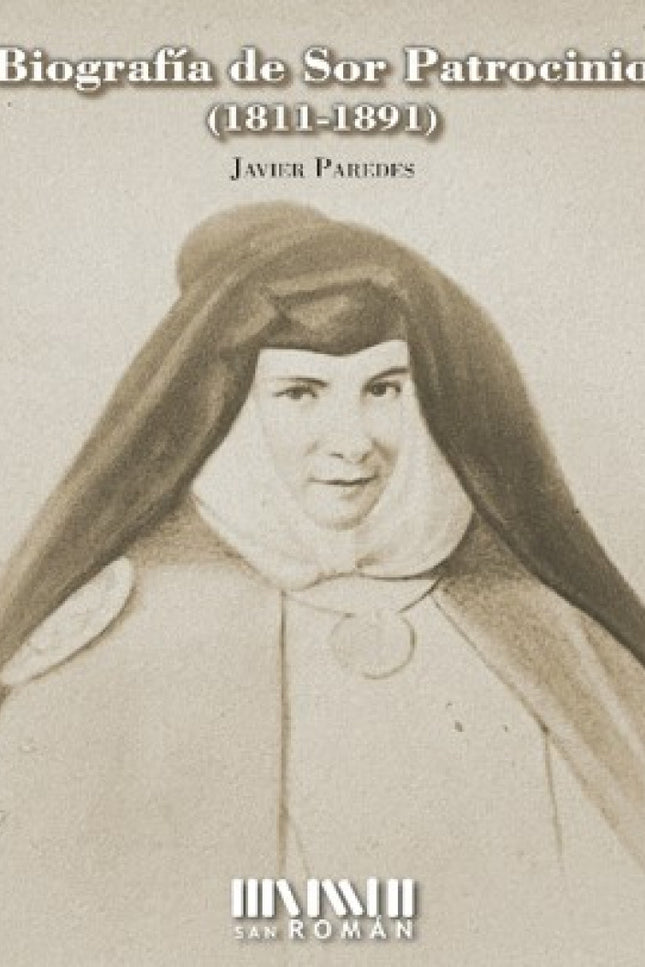Biografía De Sor Patrocinio (1811-1891)