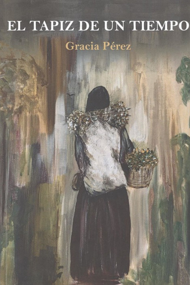 Portada del libro El Tapiz De Un Tiempo