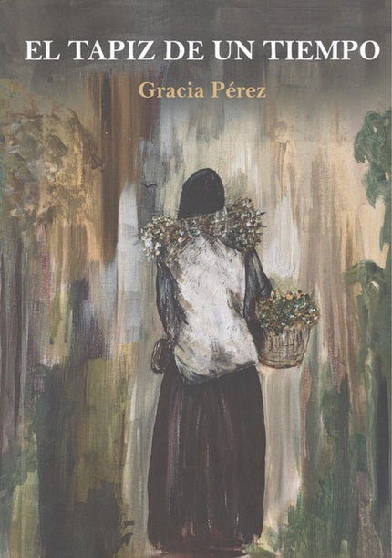 Portada del libro El Tapiz De Un Tiempo