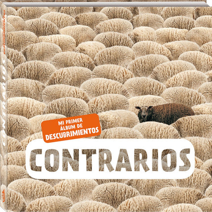 Libro Contrarios: Libros ideales para la educación Montessori con fotografias de la naturaleza de gran calidad. ¿Qué mejor manera de explicar a los pequeños el concepto de los 'contrarios' que mediante los animales y la naturaleza?