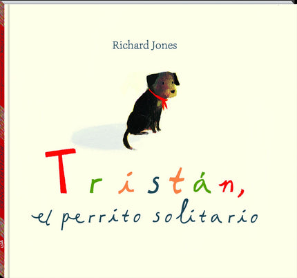 Libro Tristán, El Perrito Solitario: Tristán es un perrito perdido y no tiene nada más que un viejo pañuelo rojo en el cuello. En su viaje solitario del campo a la ciudad en busca de un hogar, Tristán se encuentra con la frialdad del asfalto, el ir y venir de la gente, los ruidos y grandes espacios llenos de peligros.
