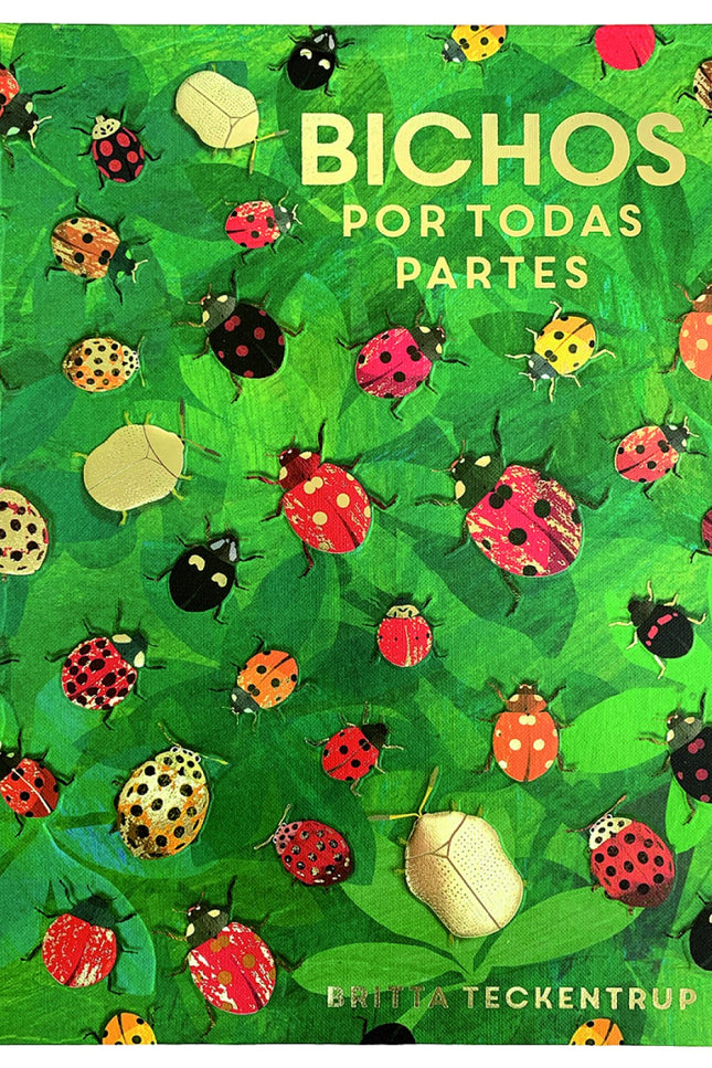Libro Bichos Por Todas Partes: Saca la lupa y explora el mundo de los bichos. Aventúrate en las selvas pluviales en las que cazan las tarántulas y mira dentro de las colmenas donde las abejas trabajan sin parar.