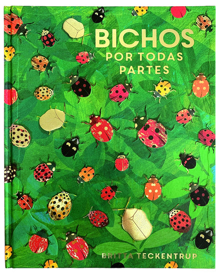 Libro Bichos Por Todas Partes: Saca la lupa y explora el mundo de los bichos. Aventúrate en las selvas pluviales en las que cazan las tarántulas y mira dentro de las colmenas donde las abejas trabajan sin parar.