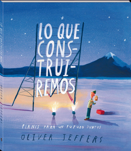 Libro Lo Que Construiremos: Oliver Jeffers regresa con una nueva y fascinante historia sobre el amor sin límites, la importancia de los sueños y el poder de la imaginación, los mejores ingredientes para construir un futuro brillante. Un padre y una hija deciden crear las bases de su vida juntos.