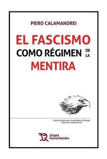El fascismo como régimen de la mentira - Piero Calamandrei - Tapa blanda