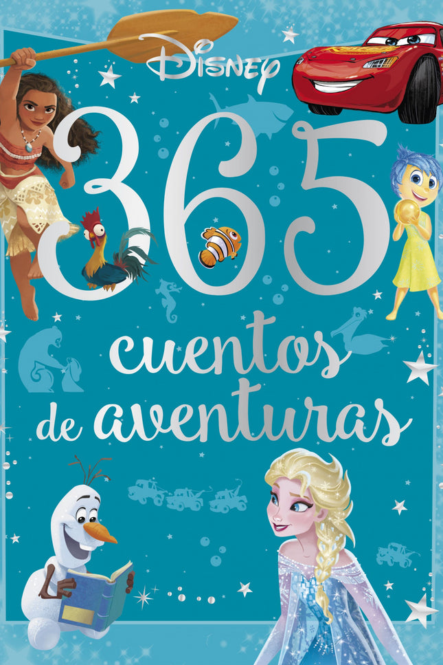 Libro 365 Cuentos De Aventuras: Descubre el oce?ano Paci?fico con Vaiana;explora el fondo marino junto a Nemo y Dory;viaja a Nunca Jama?s con Peter Pan;vive aventuras con Anna y Elsa íy mucho ma?s!