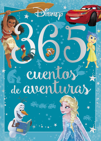 Libro 365 Cuentos De Aventuras: Descubre el oce?ano Paci?fico con Vaiana;explora el fondo marino junto a Nemo y Dory;viaja a Nunca Jama?s con Peter Pan;vive aventuras con Anna y Elsa íy mucho ma?s!
