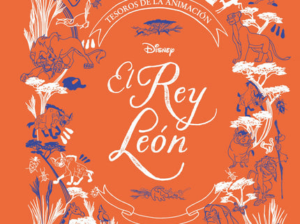Libro Tesoros De La Animación: Revive la historia del cla?sico animado El Rey Leo?n con esta edicio?n de lujo que incluye bocetos e ilustraciones de los artistas originales del Disney Studio.