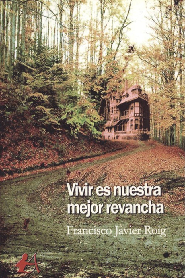 Portada del libro Vivir Es Nuestra Mejor Revancha