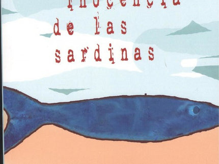 Portada del libro La Inocencia De Las Sardinas