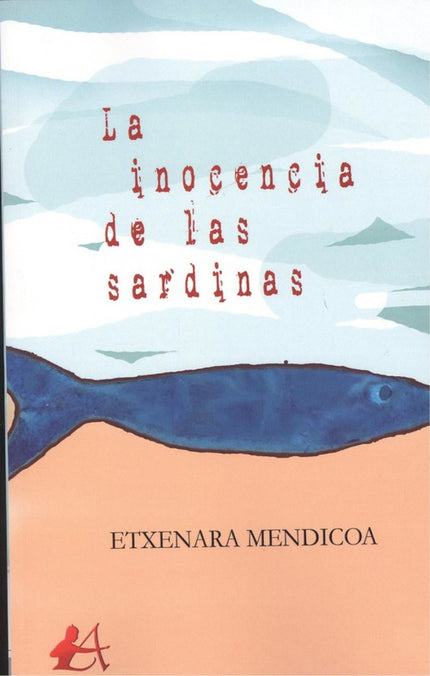 Portada del libro La Inocencia De Las Sardinas