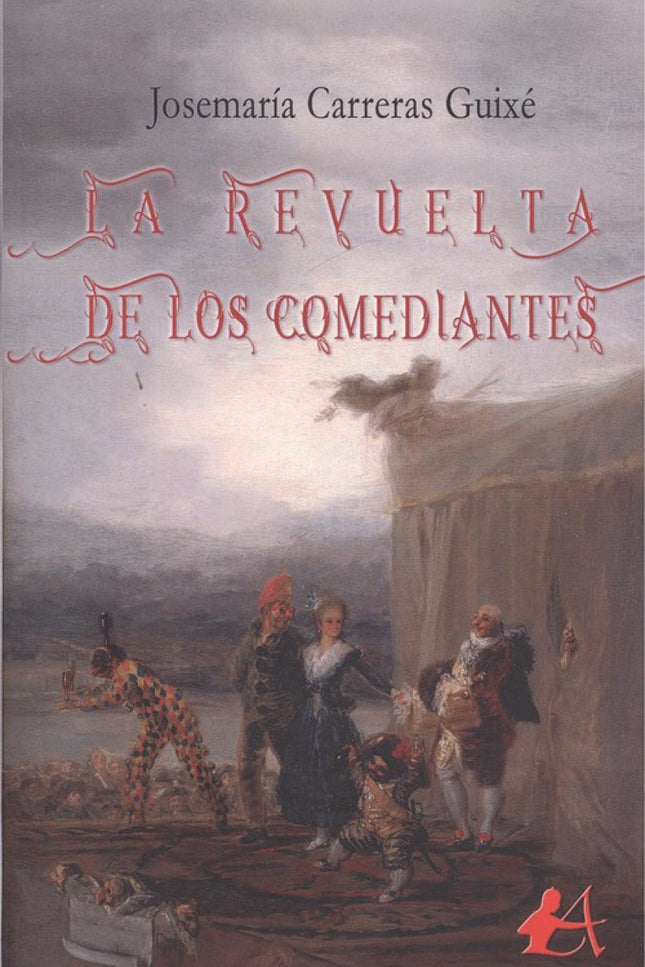 Portada del libro La Revuelta De Los Comediantes