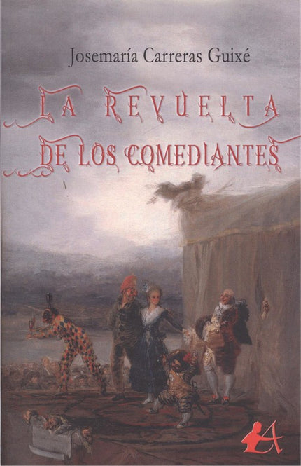 Portada del libro La Revuelta De Los Comediantes