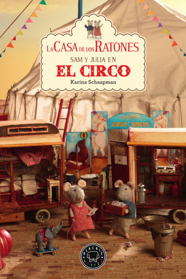 Libro Sam Y Julia En El Circo: íAdéntrate en el mundo en miniatura de la casa de los ratones, una casa que no se parece a ninguna otra! Sam es el mejor amigo de Julia.