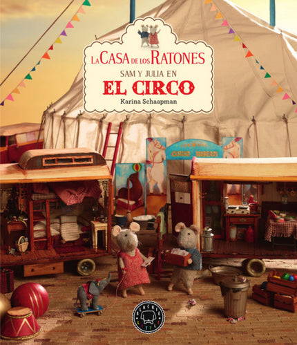 Libro Sam Y Julia En El Circo: íAdéntrate en el mundo en miniatura de la casa de los ratones, una casa que no se parece a ninguna otra! Sam es el mejor amigo de Julia.