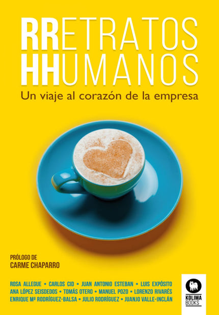 Libro Retratos Humanos: Diez directores de Recursos Humanos escriben una historia que recoge el lado más humano del ?recurso? que todos los días dirigen: las personas.
