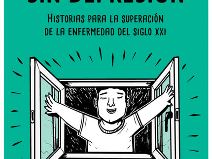 Libro Un Mundo Sin Depresión: La depresión es una enfermedad frecuente en todo el mundo, y se calcula que afecta a unos 350 millones de personas. Cuando se padece puede convertirse en un problema de salud grave, especialmente si es de larga duración.