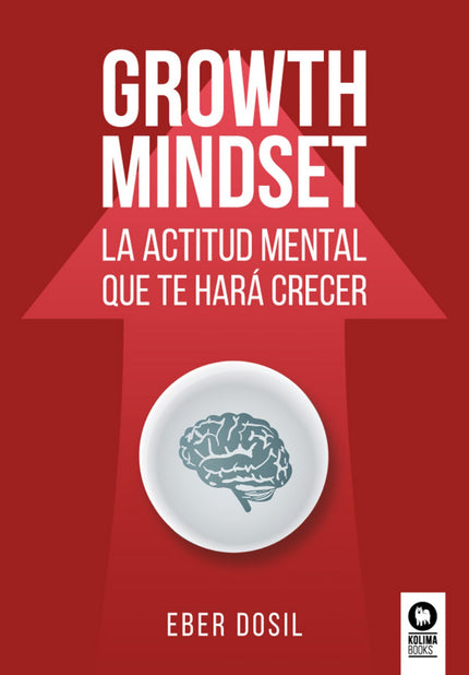Libro Growth Mindset: Este libro quiere que desarrolles, aumentes, multipliques y potencies al máximo tu mentalidad de crecimiento, tu capacidad de desarrollo, con especial hincapié en la visión espacial, el esfuerzo, la disciplina y el pensamiento lateral para que maximices todo tu potencial. Para ello el autor utiliza infinidad de ejercicios, ejemplos, historias propias y los últimos conceptos e investigaciones de los mejores autores de management y universidades del mundo.