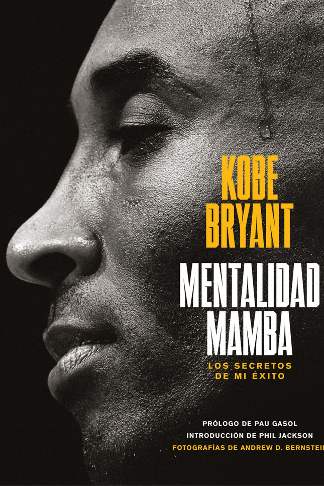 Libro Mentalidad Mamba: Cuando oigo a la gente decir que se han sentido inspirados por la mentalidad mamba, pienso que todo mi trabajo, todo mi esfuerzo y todo el sudor, ha merecido la pena. Por eso he escrito este libro.