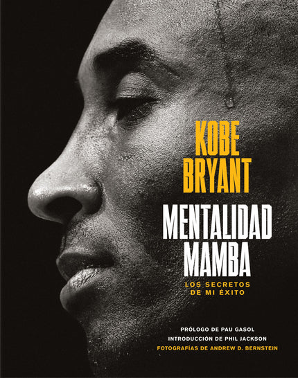 Libro Mentalidad Mamba: Cuando oigo a la gente decir que se han sentido inspirados por la mentalidad mamba, pienso que todo mi trabajo, todo mi esfuerzo y todo el sudor, ha merecido la pena. Por eso he escrito este libro.